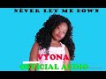 Never Let Me Down Vyona Official Audio Never Let Me Down Vyona Official Audio