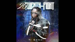 TiGonzi-20 Twenty Fight(Official Audio)