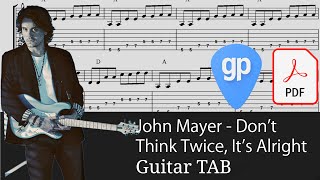 John Mayer - Don't Think Twice It's Alright Guitar Tabs [TABS]