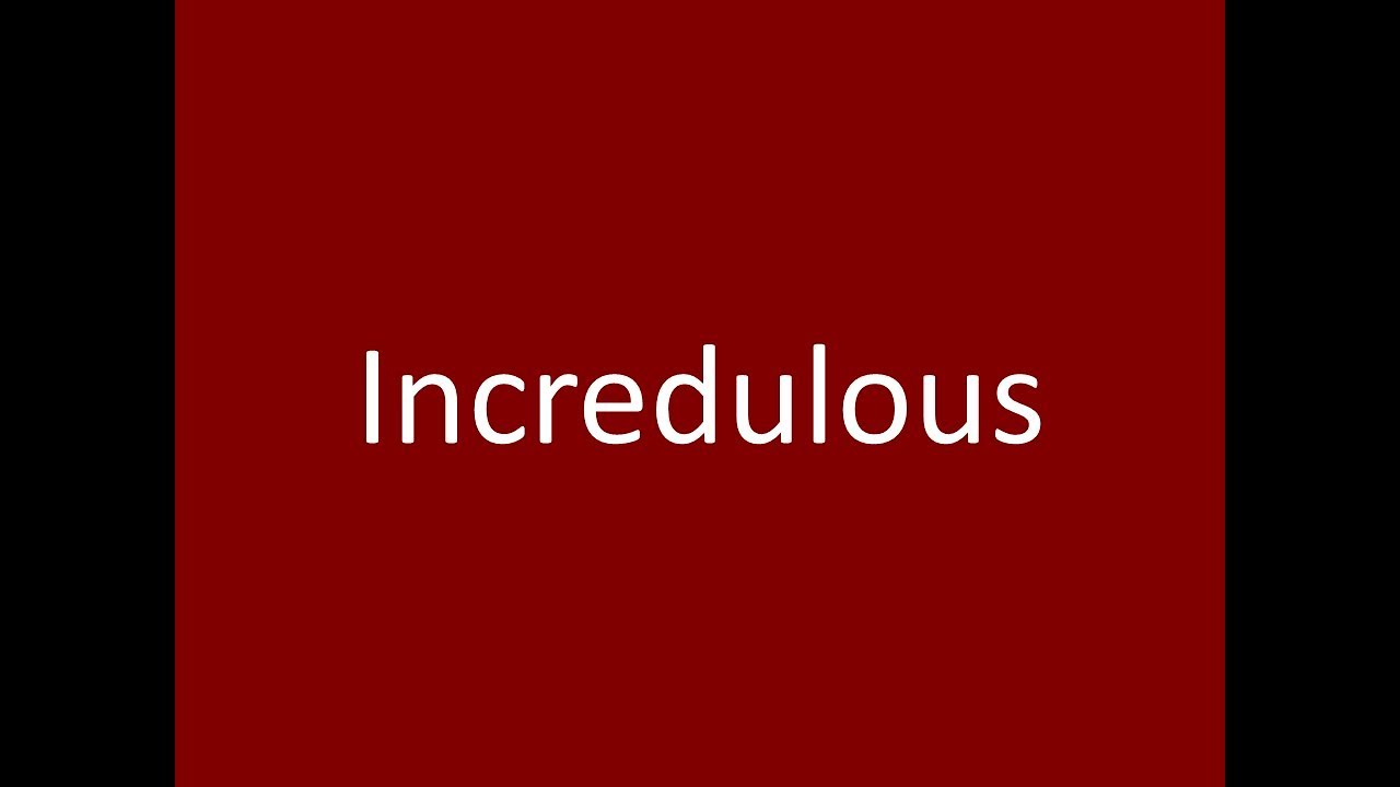 Incredulous Unwilling To Believe English Edition Read