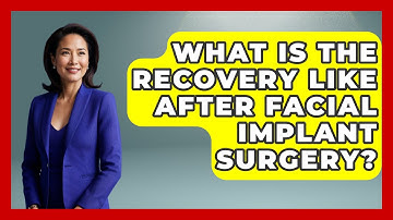 What Is The Recovery Like After Facial Implant Surgery? - The Operating Table