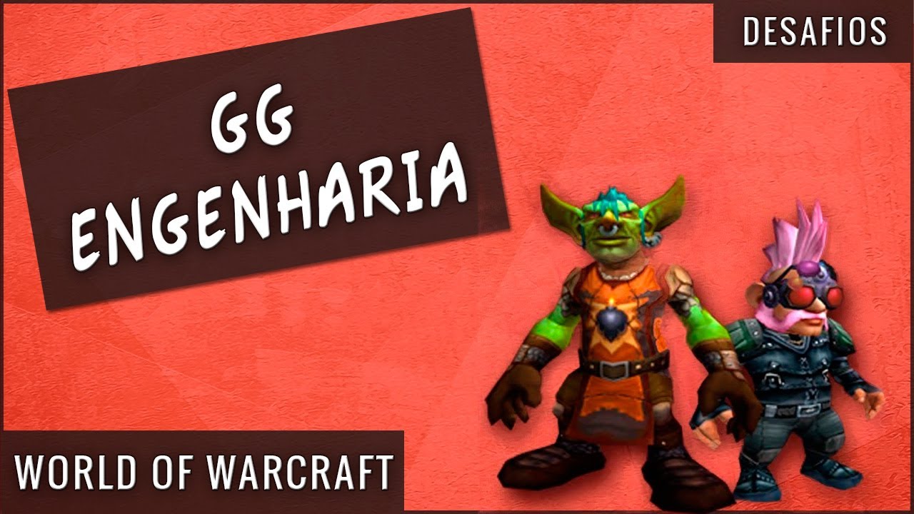 Guilda dos Brigões Rank 7 - GG Engenharia - World of Warcraft