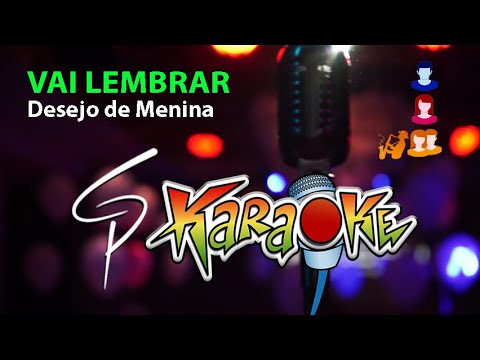 Video thumbnail for Karaokê Desejo de Menina - Vai Lembrar