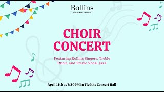 Choir Concert: Featuring Rollins Singers, Treble Choir, Treble Vocal Jazz