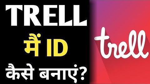 trell app par id kaise banaye | trell app me account kaise banaye