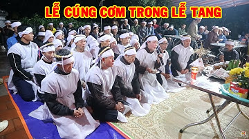 Nét xưa - Lễ cúng cơm trong lễ tang - Rice offering ceremony at funerals