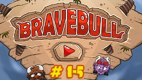 BRAVE BULL Walkthrough Level 1-5 （Html5）