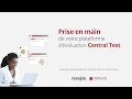 Prise main de votre plateforme dvaluation central test