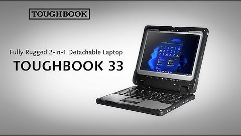 Powerful Upgrades to the TOUGHBOOK 33