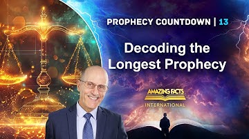 Prophecy Countdown | Decoding the Longest Prophecy | Doug Batchelor