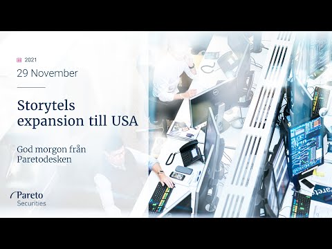 Storytels expansion till USA / God morgon från Paretodesken 29 november