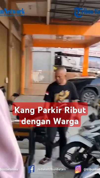 Kang Parkir Ribut dengan Warga