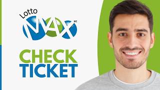How to Check Lotto Max Ticket - Step by Step