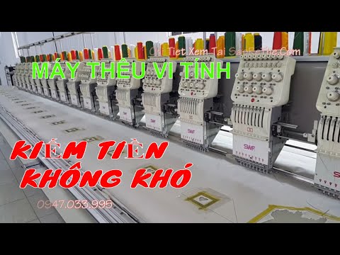 KIẾM TIỀN KHÔNG KHÓ - MÁY THÊU CÔNG NGHIỆP CHO CÁC XƯỞNG MAY -