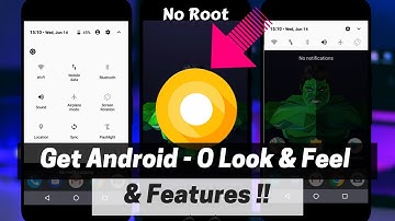 Get Android - O Look & Feel And Features In Any Android Phone 🔥| No Root 😎