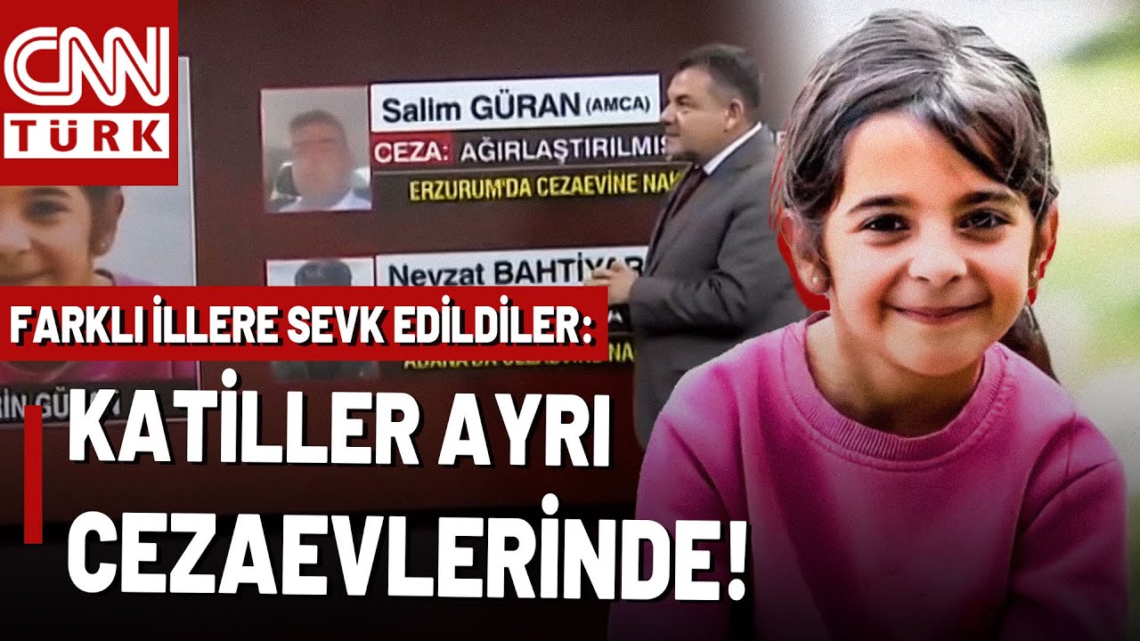Narin Güran Cinayetinde Yeni Gelişme! Katiller Neden Farklı Cezaevlerine Sevk Edildi?
