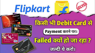 Flipkart Par Payment Failed Ho Ja Raha / Flipkart Transaction Failed