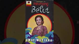 Umay Mutiara \u0026 Munggul Pawenang Group - Meunang Belut