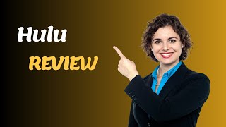Hulu Review: Is This Streaming Service Worth Your Money