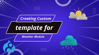 How to Create Custom Template for Weather Module Part-5