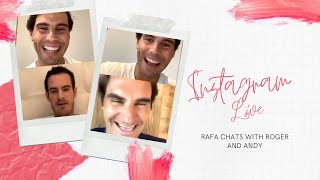 Rafael Nadal chats with Roger Federer and Andy Murray on Instagram live