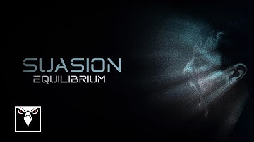 SUASION - Equilibrium (Official Music Video)