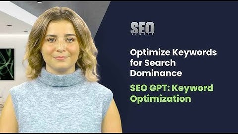 SEO AI: Optimize Your Keywords for Search Dominance in a Few Clicks | SEO GPT Keyword Optimization