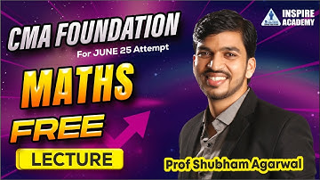 CMA FOUNDATION | MATHS | LEC 01 | JUNE 25 | Prof. Shubham Agarwal #cmafoundation