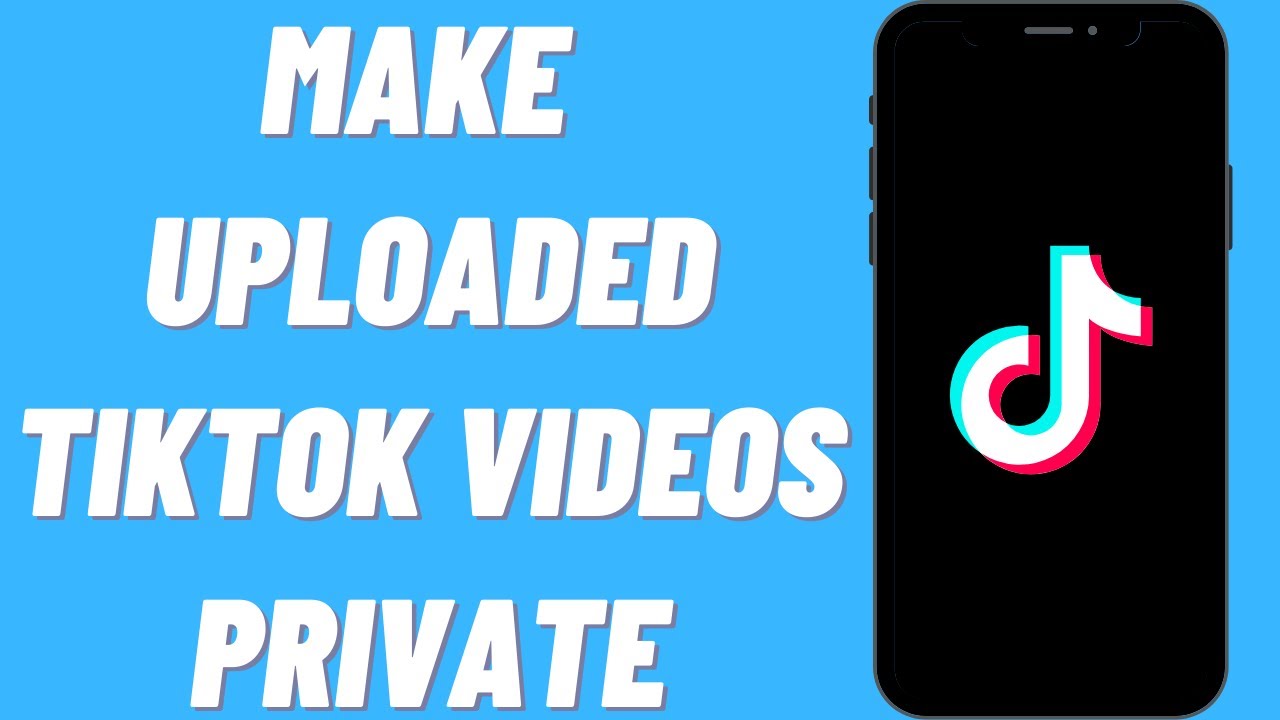 How To Make Uploaded TikTok Videos Private - YouTube