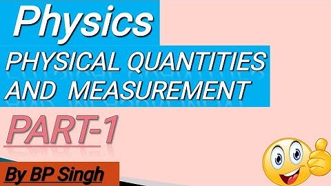 Physical Quantities and Measurement part-1. Master Physics Class-VI