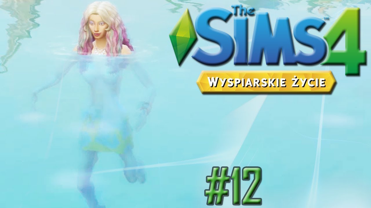 JAK PRZESTAĆ BYĆ SYRENĄ? 😱 | Wyspiarskie Życie #12 | The Sims 4 - YouTube