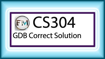 CS304 GDB Solution | CS304 GDB Solution Fall 2019 & 2020 | EducationMania
