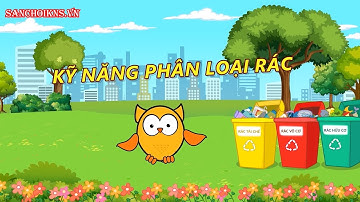 1.10 Chủ đề Kỹ năng phân loại rác