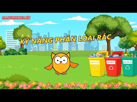 Chủ đề Kỹ năng phân loại rác LỚP 4TB2