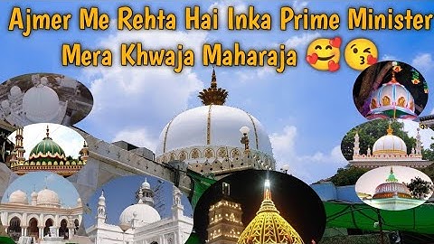 Ajmer Me Rehta Hai Inka Prime Minister Mera Khwaja Maharaja ❤️