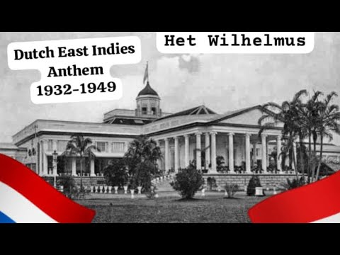 Wilhelmus-Dutch East Indies Anthem (1932-1949)