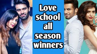 Love school all season winners || love school 5 || MTV || karishma tanna || Love school
