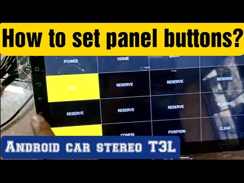 How to Set Panel Buttons & Touch Calibration on T3L Android Stereo