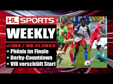 WEEKLY #104: Phönix im Finale + Derby-Countdown + VfB verschläft Start