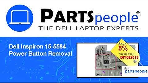 Dell Inspiron 15-5584 (P85F001) Power Button How-To Video Tutorial