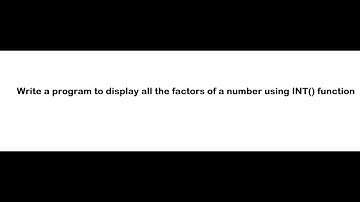 Write a program in Qbasic to display all the factor of a number using int function
