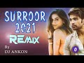 Surroor 2021 Title Track REmix  By DJ ANKON || (Himesh Reshammiya | Uditi Singh) || ZERO DOT ||