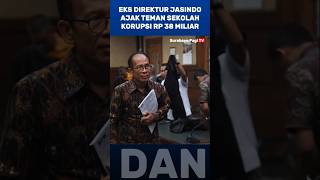 Eks Direktur Jasindo Ajak Teman Sekolah Korupsi Rp 38 Miliar