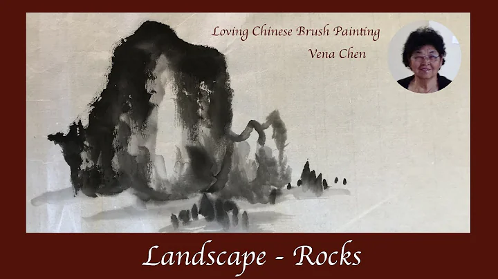 Landscape - Rocks with Vena Chen Loving Chinese Br...