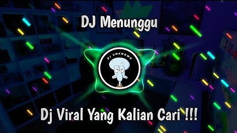 DJ TIKTOK TERBARU 2023 ☆ DJ SELAIN DIRIMU KASIH ☆ DJ MENUNGGU VIRAL YANG KALIAN CARI !