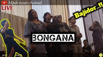BONGANA LIVE NINA MINCREUNK feat MPOK NCUN VERSI BAJIDOR