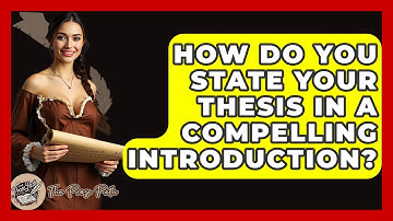 How Do You State Your Thesis In A Compelling Introduction? - The Prose Path