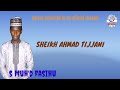 SHEHI AHMADU TIJJANI NEW KASIDA BY MUH D FASIHU SHEHI AHMADU TIJJANI NEW KASIDA BY MUH D FASIHU