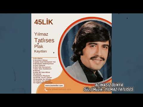 ACIMASIZ DÜNYA /Yılmaz Tatlıses / (Kendi Arşivinden) Söz Müzik :Yılmaz Tatlıses #yeni #plak