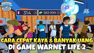 CARA CEPAT KAYA DAN BANYAK UANG  DI GAME WARNET LIFE 2 screenshot 3